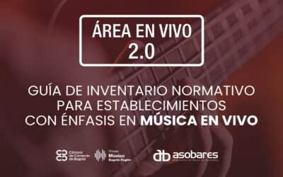 LANZAMIENTO DE LA GUÍA DE INVENTARIO NORMATIVO PARA ESTABLECIMIENTOS CON ÉNFASIS EN MÚSICA EN VIVO