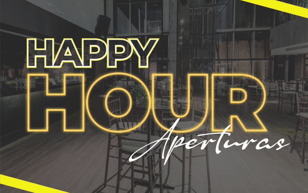 HAPPY HOUR 2024 ¡APERTURAS!